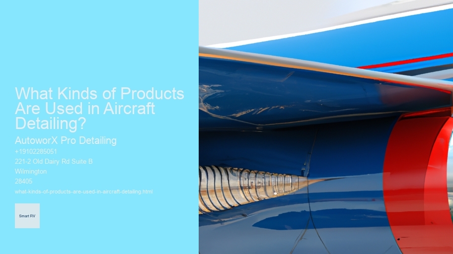 What Kinds of Products Are Used in Aircraft Detailing? 